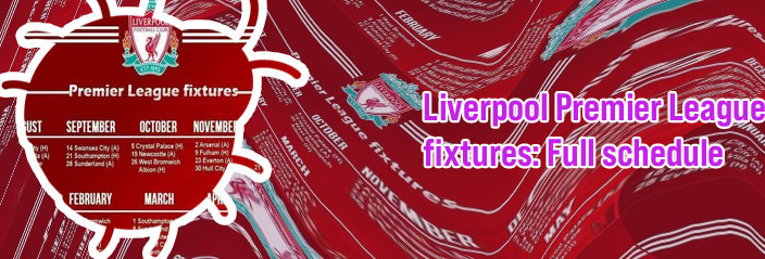 Liverpool latest fixtures